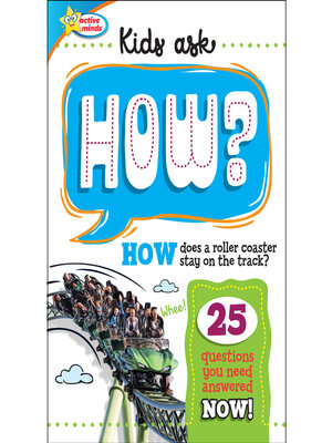cover image of Kids Ask HOW Does a Roller Coaster Stay On the Track?